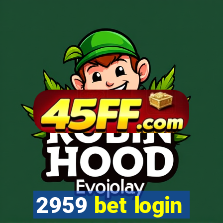 2959 bet login